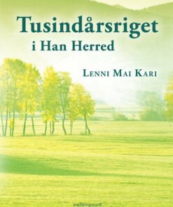 Tusindårsriget I Han Herred - Lenni Mai Kari - Bog