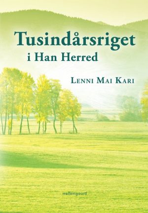 Tusindårsriget I Han Herred - Lenni Mai Kari - Bog