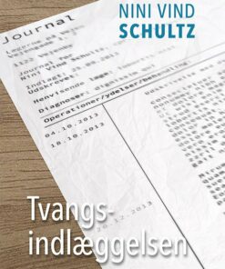 Tvangsindlæggelsen - Nini Vind Schultz - Bog