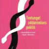 Tvetunget Uddannelsespolitik - Bergthóra S. Kristjánsdóttir - Bog