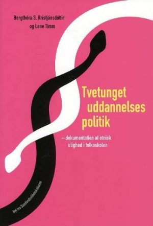 Tvetunget Uddannelsespolitik - Bergthóra S. Kristjánsdóttir - Bog