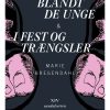 Tvillingeromanerne Blandt De Unge & I Fest Og Trængsler - Marie Bregendahl - Bog