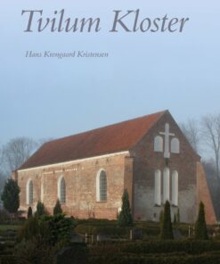 Tvilum Kloster - Hans Krongaard Kristensen - Bog