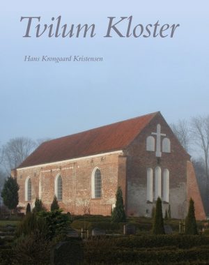 Tvilum Kloster - Hans Krongaard Kristensen - Bog