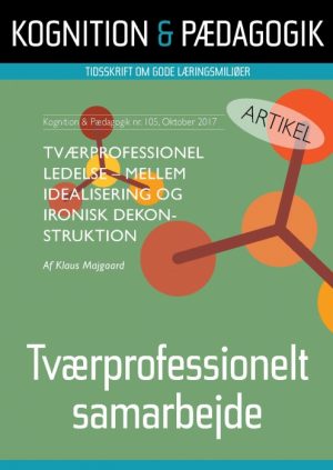 Tværprofessionel ledelse - mellem idealisering og ironisk dekonstruktion (E-bog)