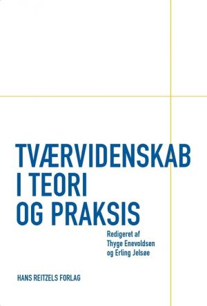 Tværvidenskab I Teori Og Praksis - Connie Svabo - Bog