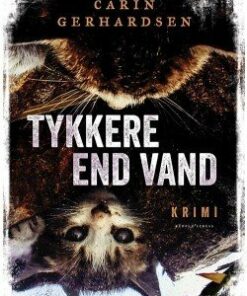 Tykkere End Vand - Carin Gerhardsen - Bog