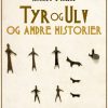 Tyr og Ulv og andre historier (E-bog)