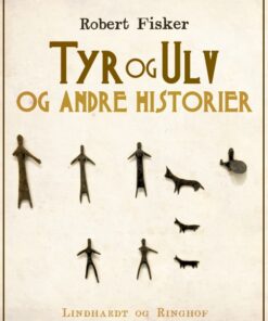 Tyr og Ulv og andre historier (E-bog)