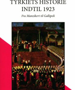 Tyrkiets Historie Indtil 1923 - Orhan Dogru - Bog