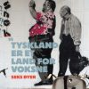 Tyskland er et land for voksne (Bog)