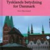 Tysklands Betydning For Danmark - Sven Skovmand - Bog