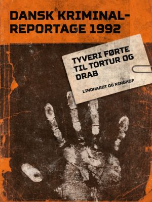 Tyveri førte til tortur og drab (E-bog)