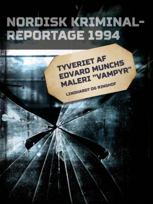 Tyveriet af Edvard Munchs maleri "Vampyr" (E-bog)