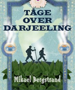 Tåge Over Darjeeling - Mikael Bergstrand - Bog