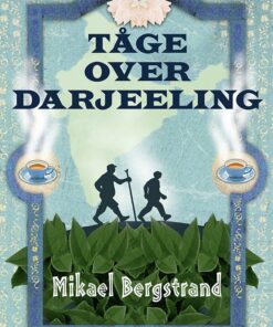 Tåge Over Darjeeling - Mikael Bergstrand - Bog
