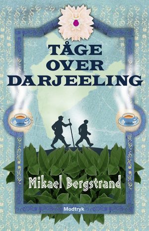 Tåge Over Darjeeling - Mikael Bergstrand - Bog