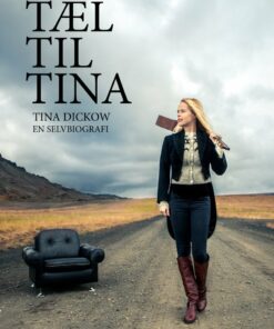 Tæl Til Tina - En Selvbiografi - Tina Dickow - Bog