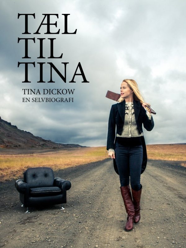 Tæl Til Tina - En Selvbiografi - Tina Dickow - Bog