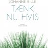 Tænk Nu Hvis - Johanne Bille - Bog