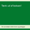 Tænk Ud Af Boksen! - Bodil Walde - Bog