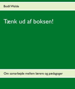Tænk Ud Af Boksen! - Bodil Walde - Bog
