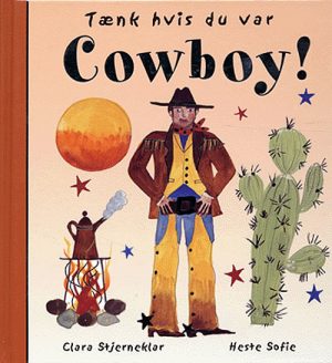 Tænk hvis du var cowboy! (Bog)