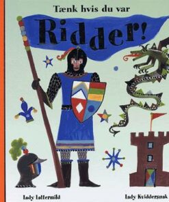 Tænk hvis du var ridder! (Bog)