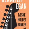 Tæskeholdet Banker På - Jennifer Egan - Bog