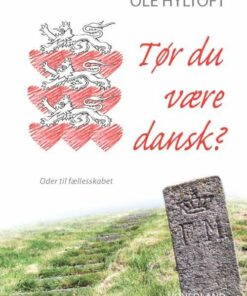 Tør Du Være Dansk? - Ole Hyltoft - Bog