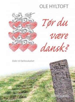 Tør Du Være Dansk? - Ole Hyltoft - Bog