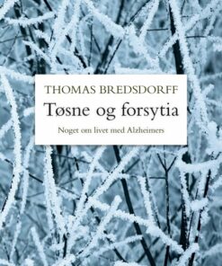 Tøsne Og Forsytia - Thomas Bredsdorff - Bog