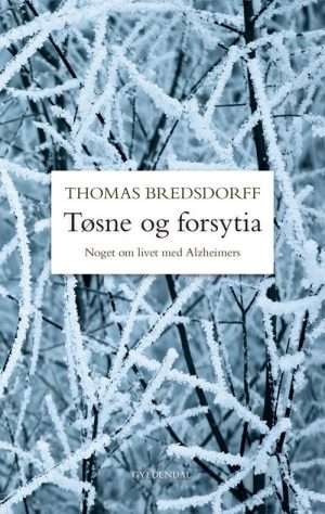 Tøsne Og Forsytia - Thomas Bredsdorff - Bog