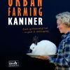 URBAN FARMING med kaniner (Bog)