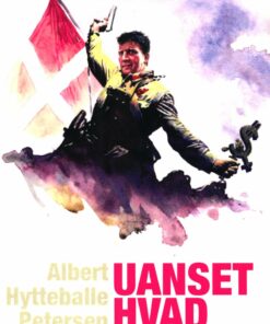 Uanset Hvad - Albert Hytteballe Petersen - Bog