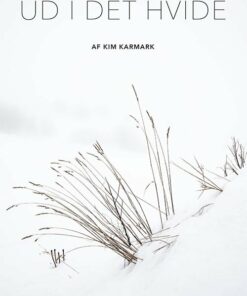 Ud I Det Hvide - Kim Karmark - Bog