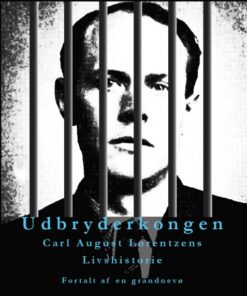 Udbryderkongen Carl August Lorentzens Livshistorie (Bog)