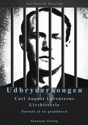 Udbryderkongen Carl August Lorentzens Livshistorie (E-bog)