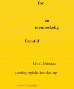 Uddannelse For En Menneskelig Fremtid - Ole Morsing - Bog