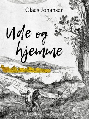 Ude og hjemme: Et eventyr for børn m.m. (E-bog)