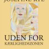 Uden For Kærlighedszonen - Josefine Rye - Bog