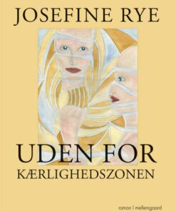 Uden For Kærlighedszonen - Josefine Rye - Bog