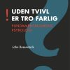 Uden Tvivl Er Tro Farlig - John Rosenstock - Bog