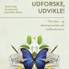 Udfordre, Udforske, Udvikle! - Caroline Liberg - Bog