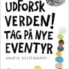 Udforsk Verden. Tag På Nye Eventyr - Keri Smith - Bog