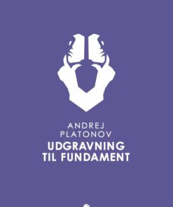 Udgravning Til Fundament - Andrej Platonov - Bog