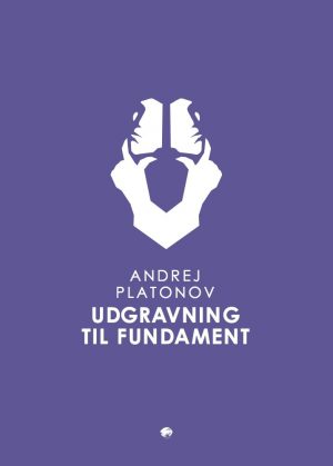 Udgravning Til Fundament - Andrej Platonov - Bog