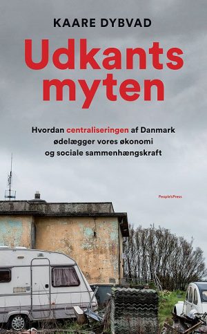 Udkantsmyten - Kaare Dybvad - Bog