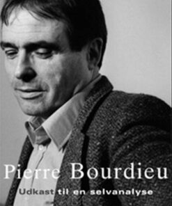 Udkast Til En Selvanalyse - Pierre Bourdieu - Bog