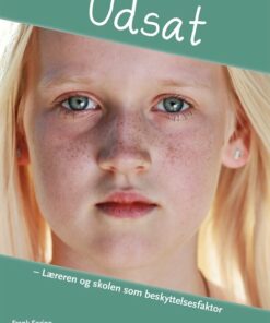 Udsat - Læreren Og Skolen Som Beskyttelsesfaktor - Heidi Honig Spring - Bog
